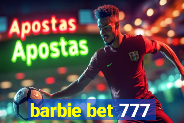 barbie bet 777